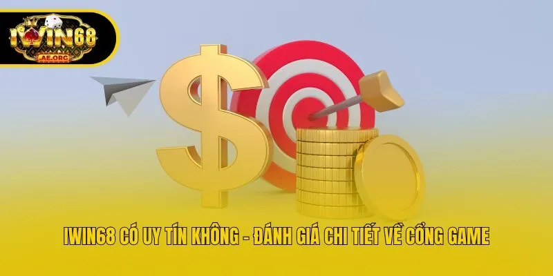IWIN68 Có Uy Tín Không - Đánh Giá Chi Tiết Về Cổng Game